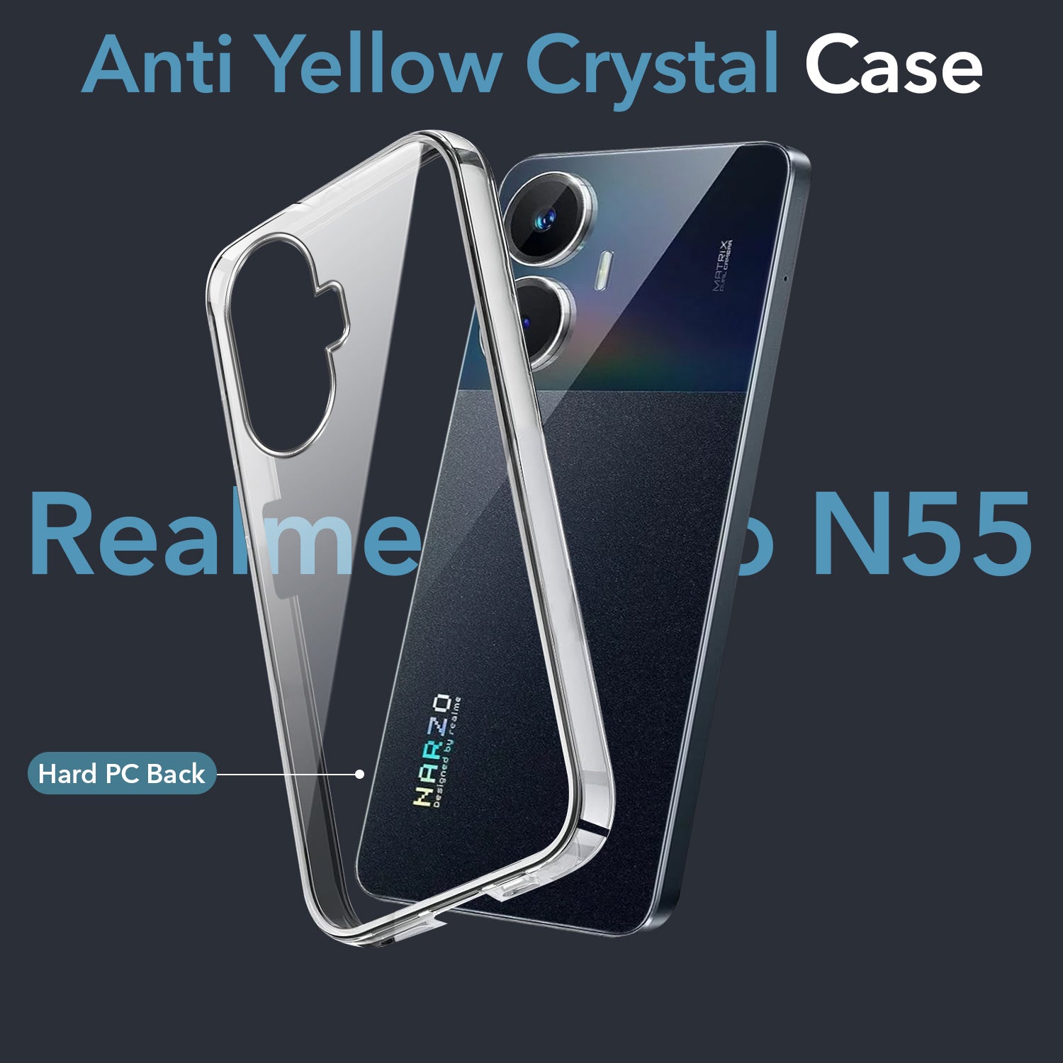 For Realme Narzo N55 Back Cover Case (Hard Anti Yellow Clear Case | Drop & Camera Protection | Shockproof Polycarbonate)