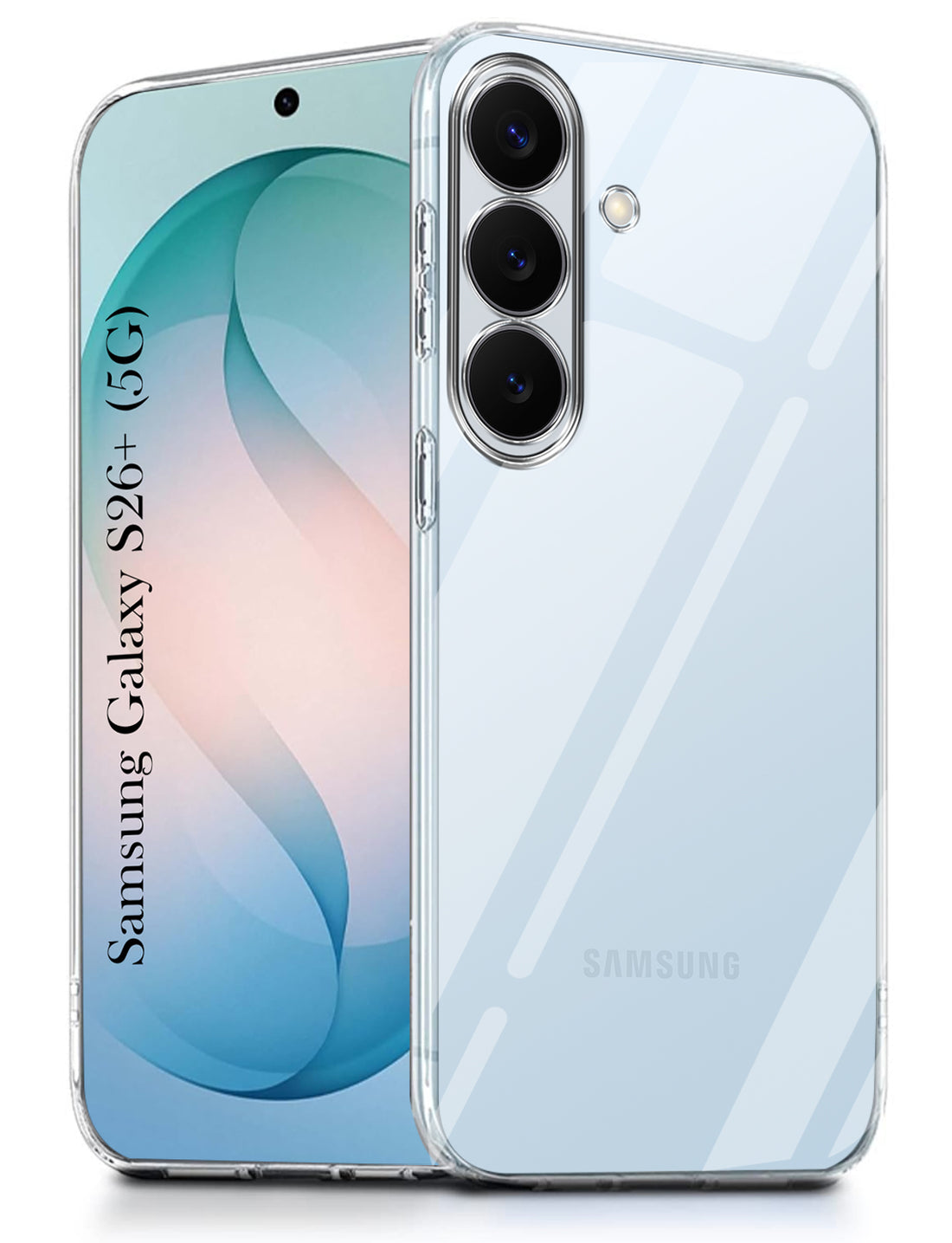 For Samsung Galaxy S26 Plus Back Cover Case Silicone (Clear Shockproof Case with Camera Protection | Soft and Flexible | Transparent)