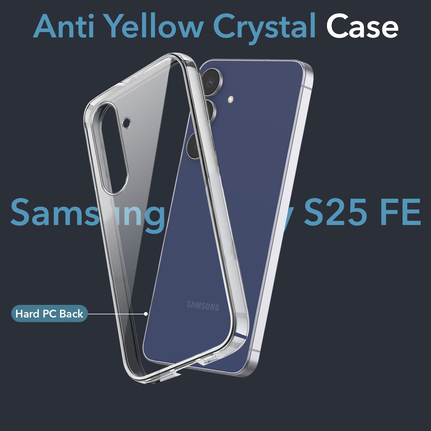 For Samsung Galaxy S25 FE Back Cover Case Lifetime Anti-Yellow Clear (Sleek Hard Crystal | Shockproof and Camera Protection)