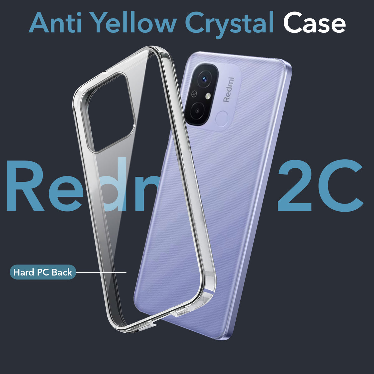 For Xiaomi Redmi 12C Back Cover Case Lifetime Anti-Yellow Clear (Sleek Hard Crystal | Shockproof and Camera Protection)