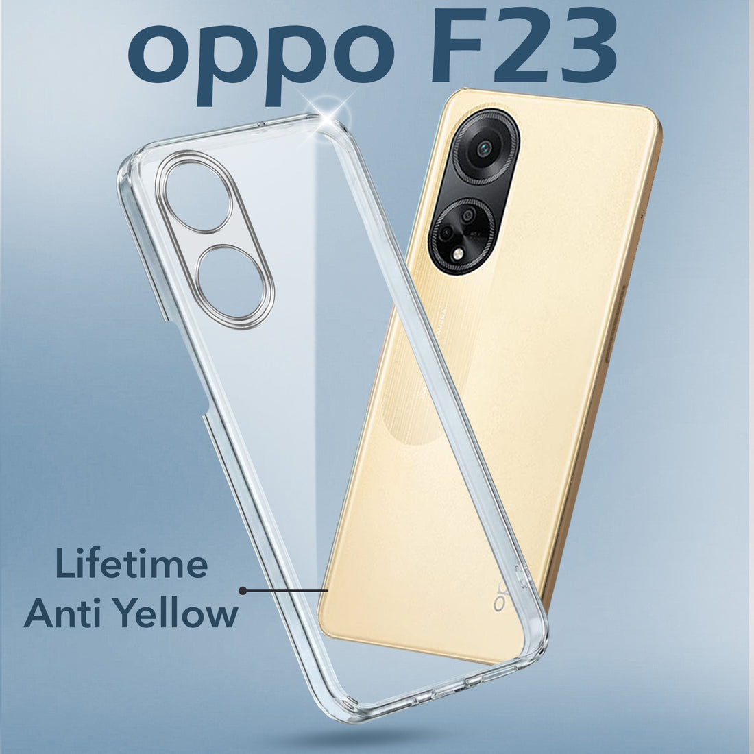For Oppo F23 5G Back Cover Case Lifetime Anti-Yellow Clear (Sleek Hard Crystal | Shockproof and Camera Protection)