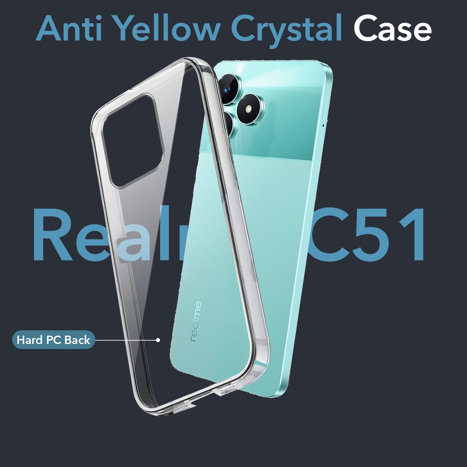 For Realme C51 Back Cover (Hard Anti Yellow Clear Case | Drop & Camera Protection | Shockproof Polycarbonate)