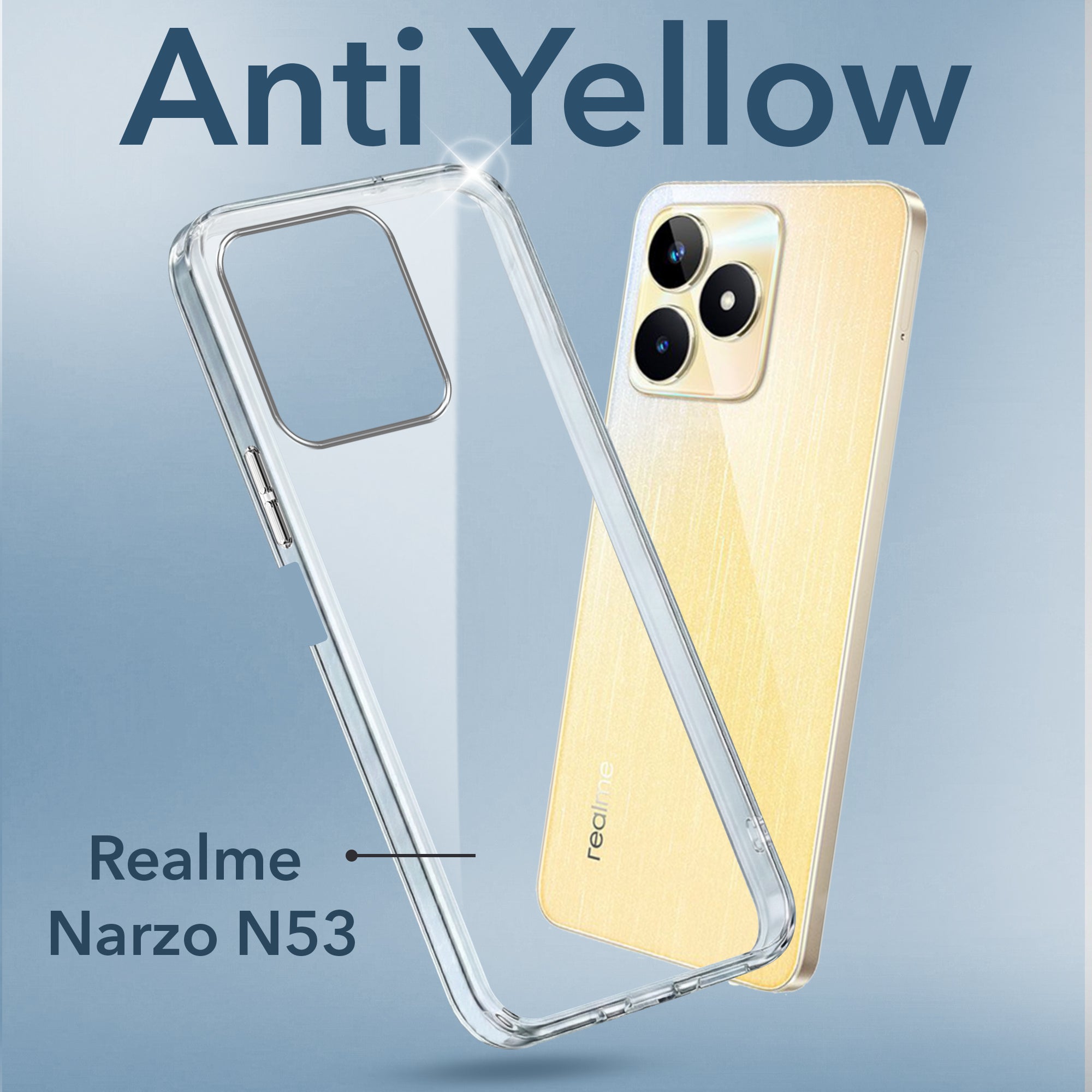 For Realme Narzo N53 Back Cover (Hard Anti Yellow Clear Case | Drop & Camera Protection | Shockproof Polycarbonate)