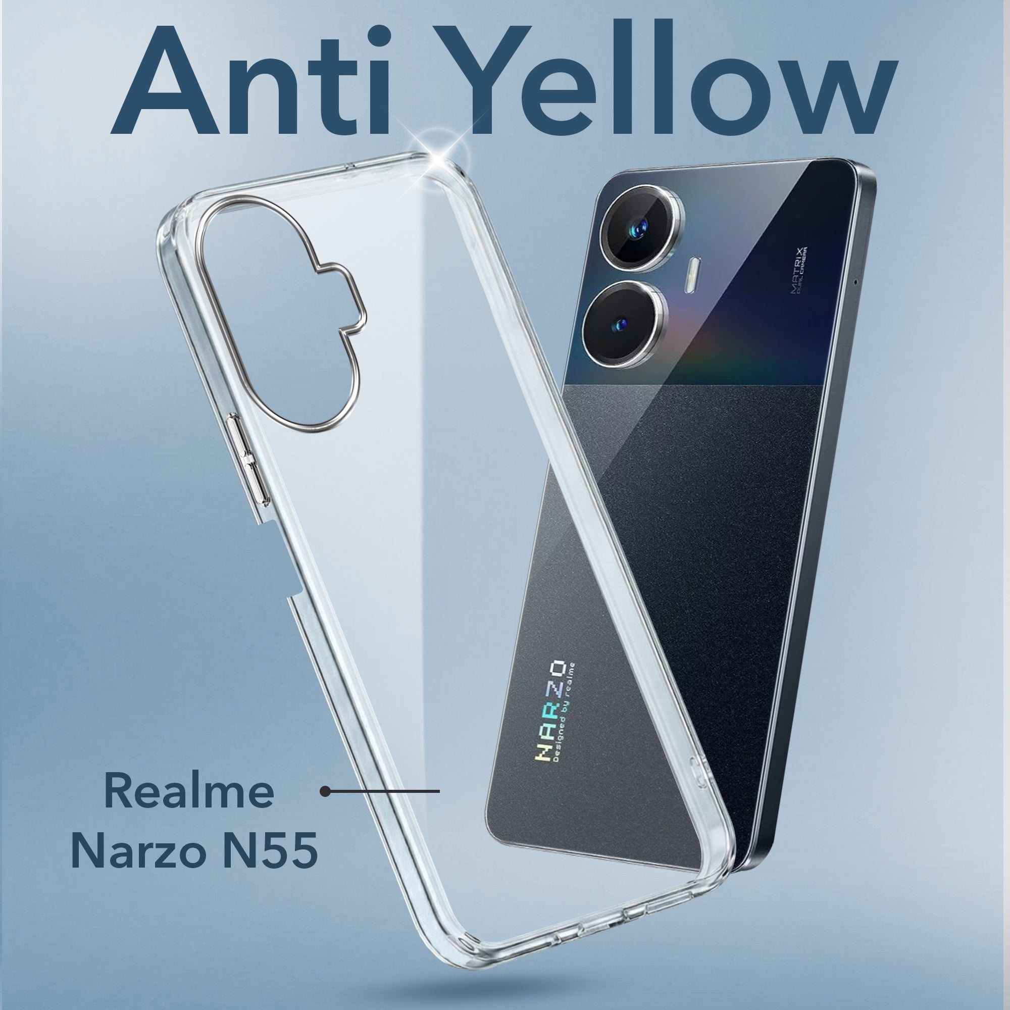 For Realme Narzo N55 Back Cover Case (Hard Anti Yellow Clear Case | Drop & Camera Protection | Shockproof Polycarbonate)